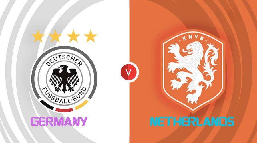 Germany vs Netherlands Prediction, lineups, betting tips and odds