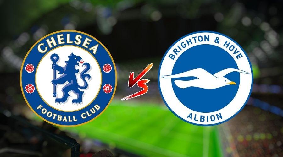 How to Watch Chelsea vs Brighton Live Stream, Time, Lineups and Prediction